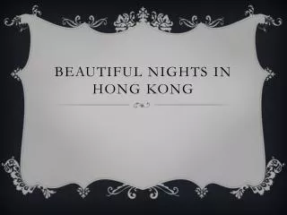 Beautiful Nights in Hong Kong