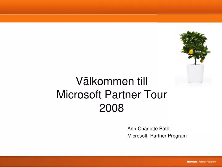 v lkommen till microsoft partner tour 2008