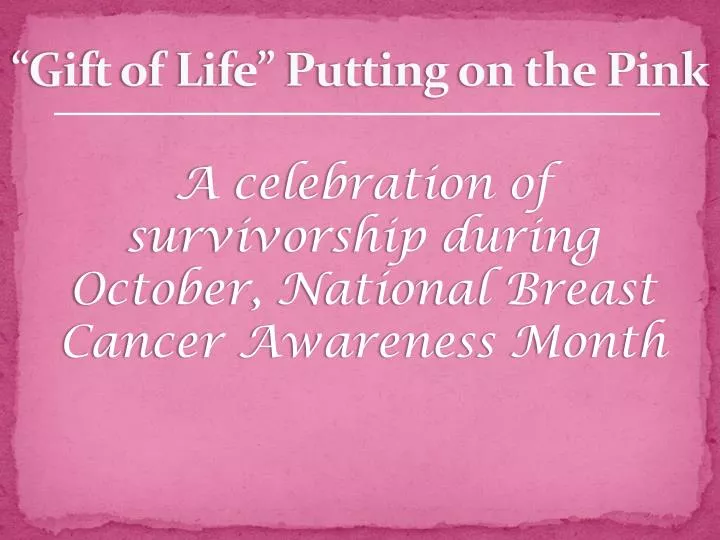 gift of life putting on the pink