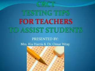 CRCT TESTING TIPS FOR TEACHERS TO ASSIST STUDENTS