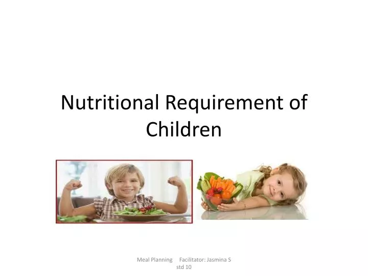 nutritional requirement of children