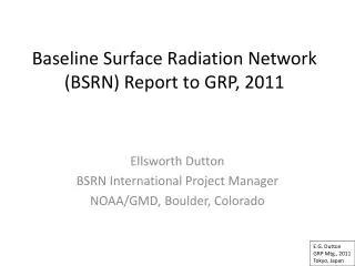 Baseline Surface Radiation Network (BSRN) Report to GRP, 2011