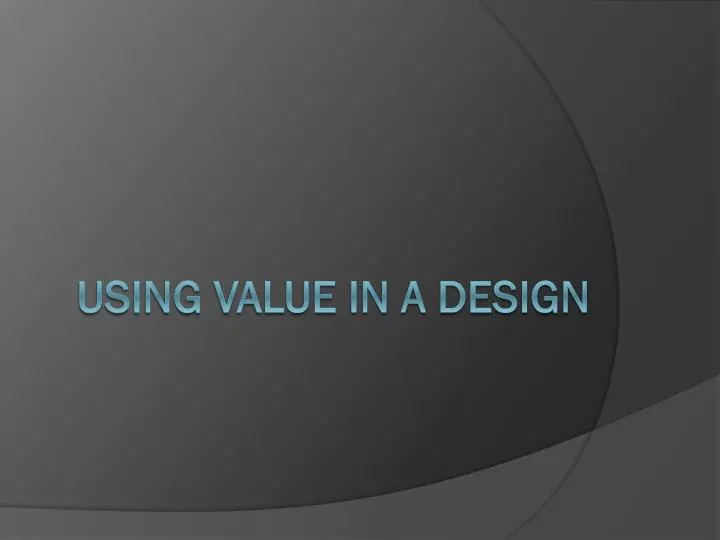 using value in a design