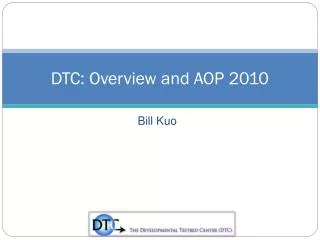 DTC: Overview and AOP 2010