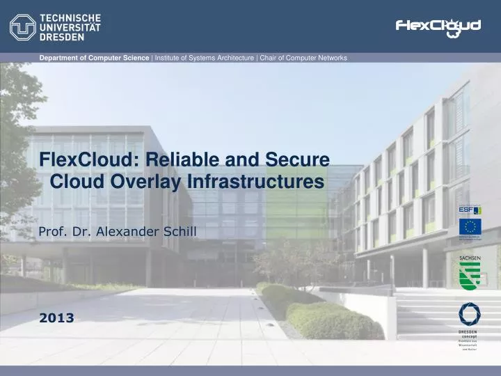 flexcloud reliable and secure cloud overlay infrastructures