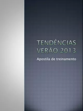 tend ncias ver o 2013
