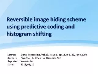 Reversible image hiding scheme using predictive coding and histogram shifting