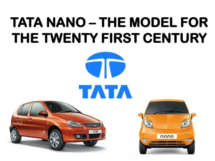 tata nano the model for the twenty first century