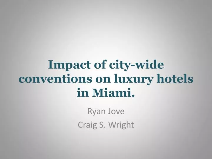 impact of city wide conventions on luxury hotels in miami