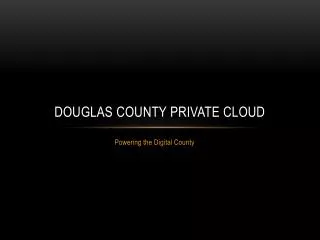 douglas county private cloud