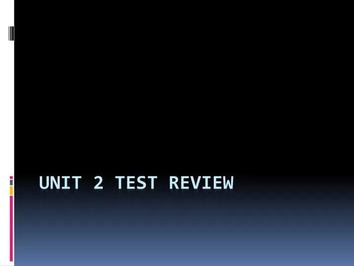 unit 2 test review