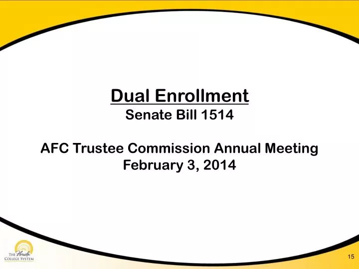 dual enrollment senate bill 1514 afc trustee commission annual meeting february 3 2014