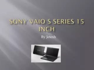 Sony Vaio S Series 15 Inch