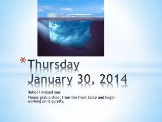 Thursday January 30 , 2014