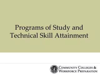 Programs of Study and Technical Skill Attainment