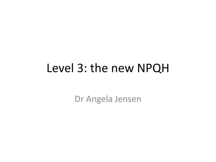 level 3 the new npqh