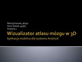 maciej graszek 96292 artur sarbak 94363 grupa i5 1