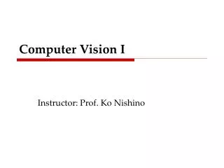 Computer Vision I