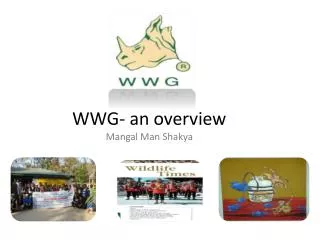 WWG- an overview Mangal Man Shakya