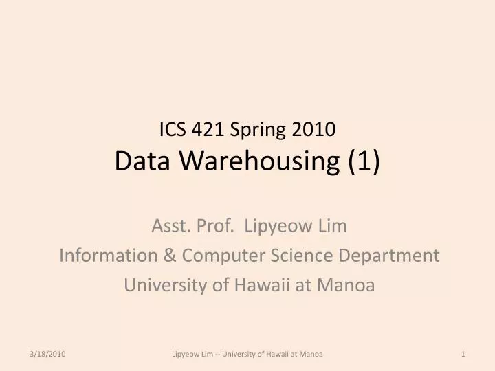 ics 421 spring 2010 data warehousing 1