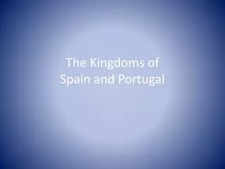 The Kingdoms of Spain and Portugal