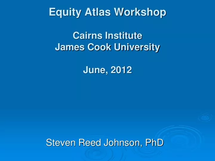 equity atlas workshop cairns institute james cook university june 2012