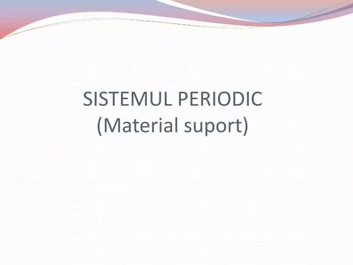 sistemul periodic material suport