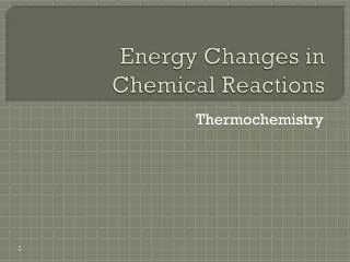 Energy Changes in Chemical Reactions