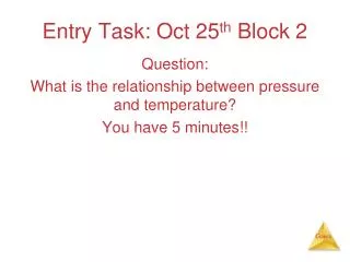 Entry Task: Oct 25 th Block 2