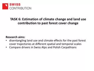 TASK 6: Estimation of climate change and land use contribution to past forest cover change