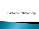 Customer relationship - slide 1
