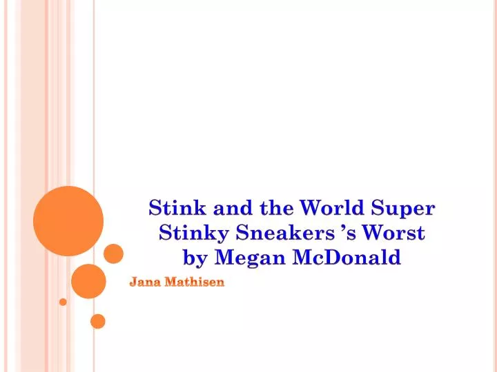 stink and the world super stinky sneakers s worst by megan mcdonald