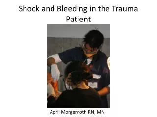 Shock and Bleeding in the Trauma Patient