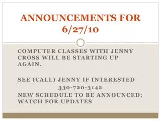 ANNOUNCEMENTS FOR 6/27/10