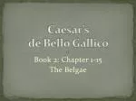 Caesar’s de Bello Gallico
