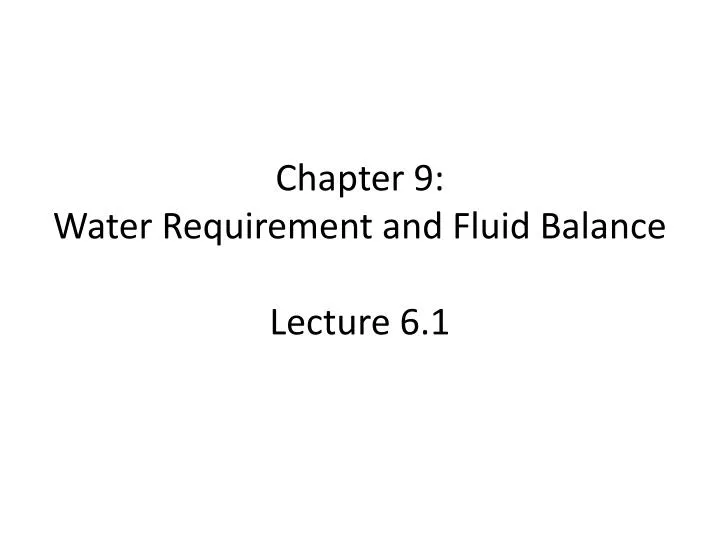 chapter 9 water requirement and fluid balance lecture 6 1