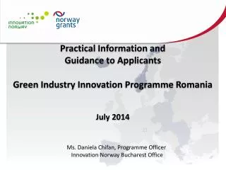 Practical Information and Guidance to Applicants Green Industry Innovation Programme Romania