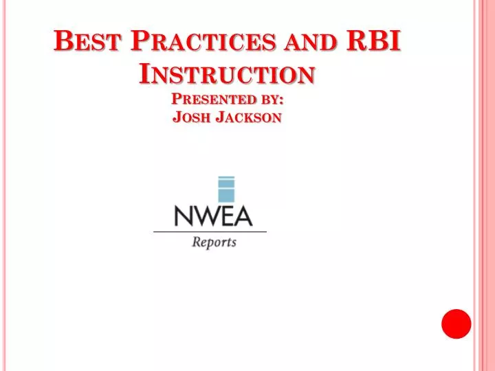 best practices and rbi instruction presented by josh jackson