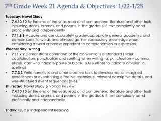 7 th Grade Week 21 Agenda &amp; Objectives 1/22-1/25