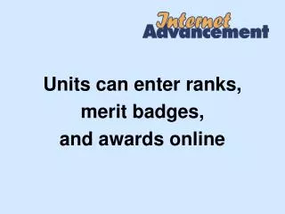 Units can enter ranks, merit badges, and awards online
