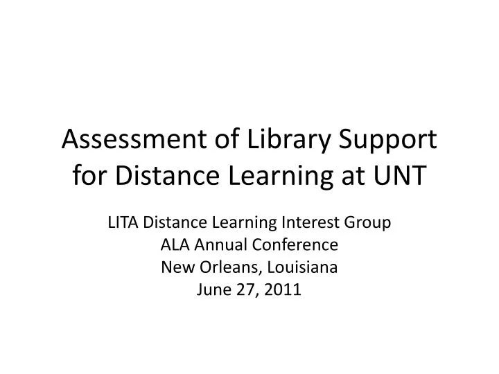 assessment of library support for distance learning at unt