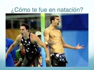 c mo te fue en nataci n