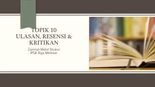 topik 10 ulasan resensi kritikan
