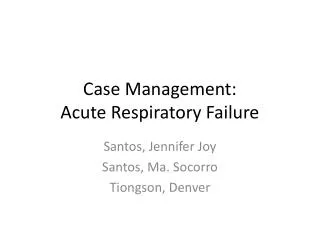 Case Management: Acute Respiratory Failure