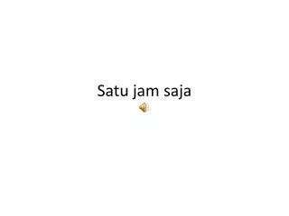 satu jam saja