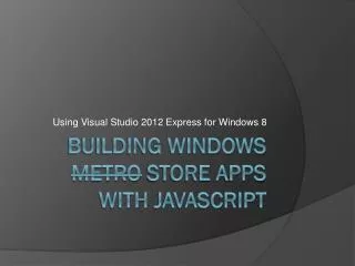 Building Windows Metro Store Apps with javascript