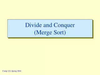 Divide and Conquer (Merge Sort)