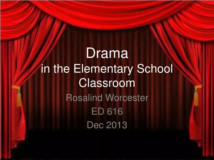drama in the elementary school classroom