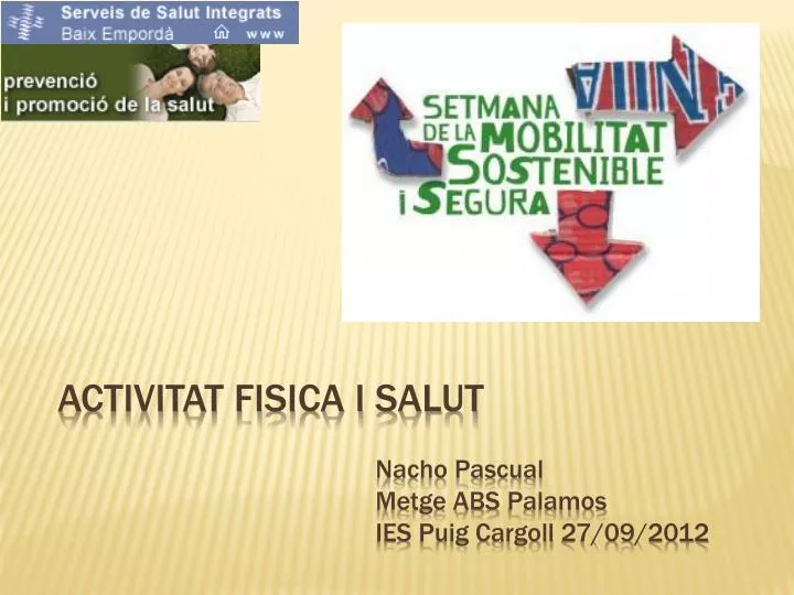 activitat fisica i salut nacho pascual metge abs palamos ies puig cargoll 27 09 2012