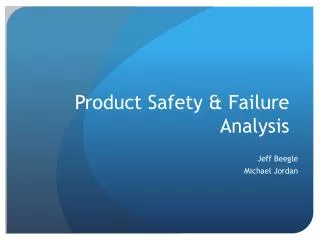 Product Safety &amp; Failure Analysis